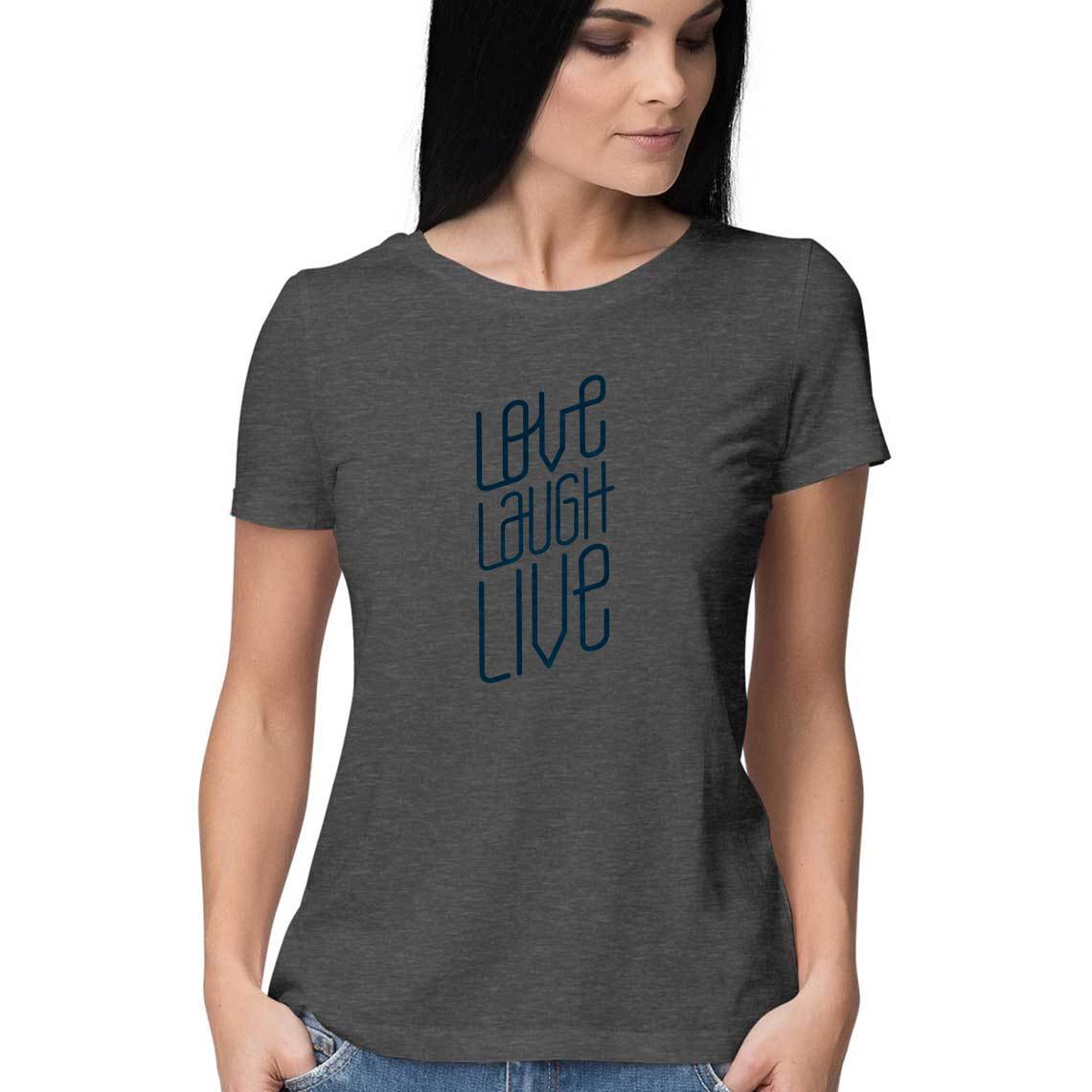 Live Laugh Love T-shirt