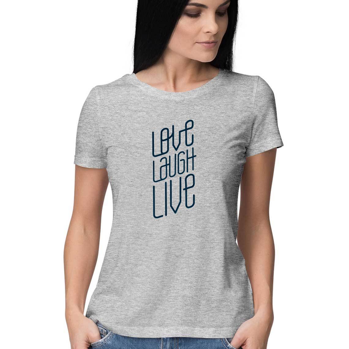 Live Laugh Love T-shirt